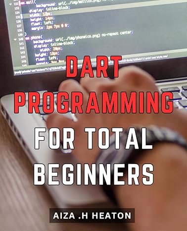dart programming for total beginners 1st edition aiza h heaton 979-8870967554