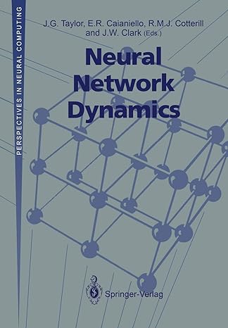 neural network dynamics 1st edition j.g. taylor, e.r. caianiello, r.m.j. cotterill, j.w. clark 3540197710,