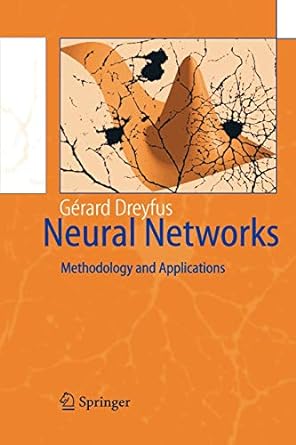 neural networks methodology and applications 1st edition gerard dreyfus 3642061877, 978-3642061875