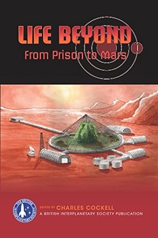 life beyond from prison to mars 1st edition prof charles cockell 1983289086, 978-1983289088