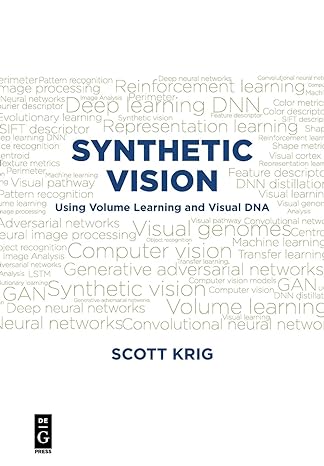 synthetic vision using volume learning and visual dna 1st edition scott krig 1501515179, 978-1501515170