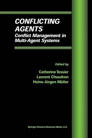 conflicting agents conflict management in multi agent systems 2001st edition catherine tessier ,laurent