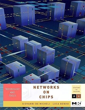 networks on chips technology and tools 1st edition giovanni de micheli ,luca benini 1493300822, 978-1493300822