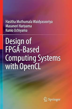 design of fpga based computing systems with opencl 1st edition hasitha muthumala waidyasooriya ,masanori