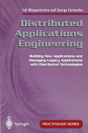 distributed applications engineering building new applications and managing legacy applications with