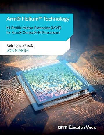 arm helium technology m profile vector extension for arm cortex m processors reference book 1st edition jon