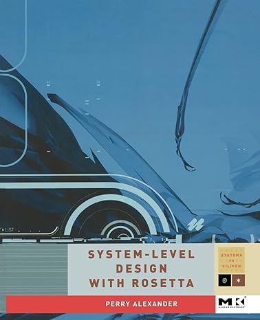 system level design with rosetta 1st edition perry alexander 1558607714, 978-1558607712