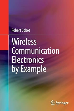 wireless communication electronics by example 1st edition robert sobot 3319377434, 978-3319377438