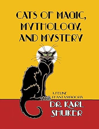 cats of magic mythology and mystery 1st edition karl p n shuker 1909488038, 978-1909488038