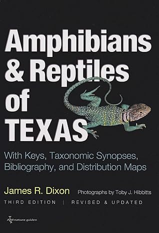 amphibians and reptiles of texas with keys taxonomic synopses bibliography and distribution maps 3rd edition