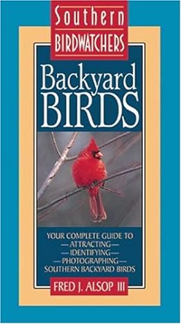 southern birdwatchers backyard birds 1st edition fred alsop 1575870681, 978-1575870687