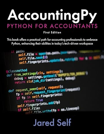 Accountingpy Python For Accountants This Book Offers A Practical Path For Accounting Professionals To Embrace Python Enhancing Their Abilities In Todays Tech Driven Workspace