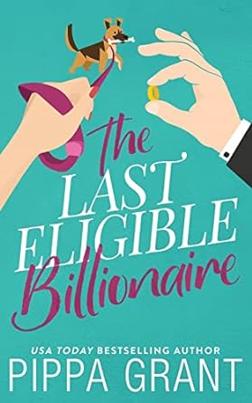 the last eligible billionaire  pippa grant 1955930082, 978-1955930086