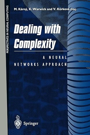 dealing with complexity a neural networks approach 1st edition mirek karny, kevin warwick, vera kurkova