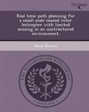 real time path planning for a small scale coaxial rotor helicopter with limited sensing in an unstructured