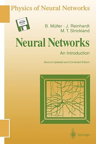 neural networks an introduction 1st edition berndt muller, joachim reinhardt, michael t. strickland