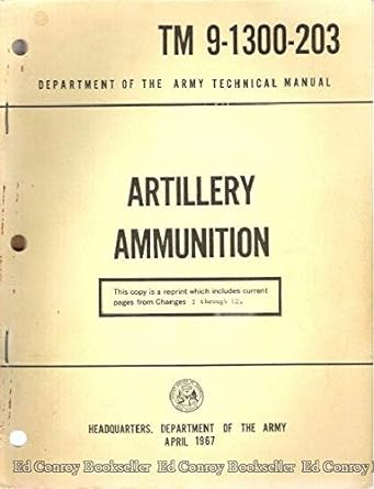 tm 9 1300 203 department of the army technical manual artillery ammunition 1st edition department of the army