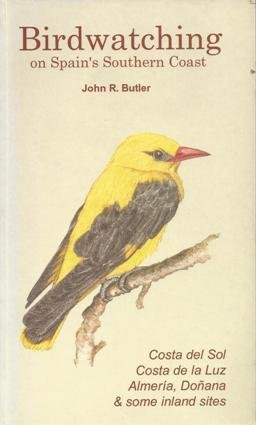 birdwatching on spain s birdwatching on spains southern coastyyy 1st edition john r butler butler 8489954208,