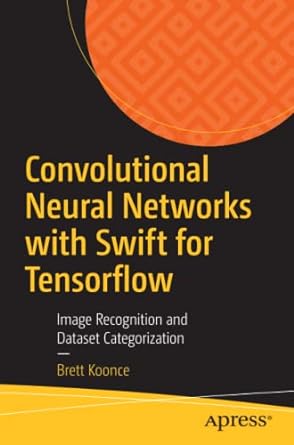 convolutional neural networks with swift for tensorflow image recognition and dataset categorization 1st
