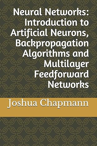 neural networks introduction to artificial neurons backpropagation algorithms and multilayer feedforward