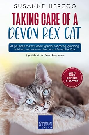 taking care of a devon rex cat all you need to know about general cat caring grooming nutrition and common
