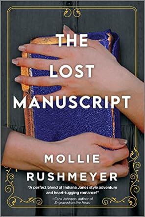 the lost manuscript  mollie rushmeyer 1335508422, 978-1335508423
