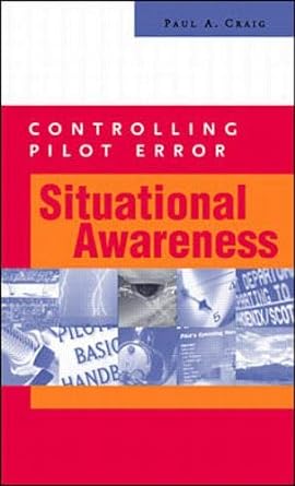 controlling pilot error situational awareness 1st edition paul a craig 0071373217, 978-0071373210