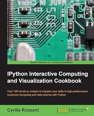 ipython interactive computing and visualization cookbook 1st edition cyrille rossant 1783284811,
