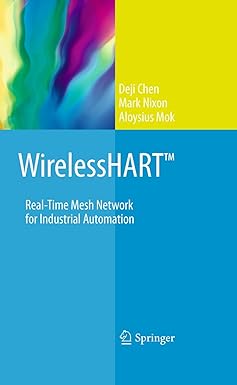 wirelesshart real time mesh network for industrial automation 2010th edition deji chen ,mark nixon ,aloysius