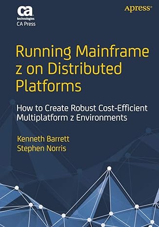 running mainframe z on distributed platforms how to create robust cost efficient multiplatform z environments