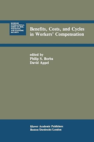 benefits costs and cycles in workers compensation 1st edition philip s borba ,david appel 9401074763,
