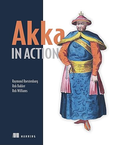 akka in action 1st edition raymond roestenburg ,rob bakker ,rob williams 1617291013, 978-1617291012