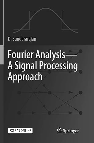 fourier analysis a signal processing approach 1st edition d sundararajan 9811346658, 978-9811346651