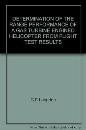 determination of the range performance of a gas turbine engined helicopter from flight test results 1st