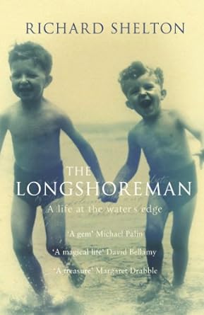 the longshoreman a life at the waters edge revised edition richard shelton 1843541629, 978-1843541622