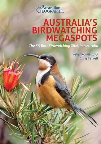australias birdwatching megaspots 1st edition peter rowland ,chris farrell 1912081660, 978-1912081660