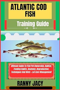 atlantic cod fish training guide ultimate guide to fish pet ownership habitat feeding habits anatomy