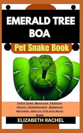 emerald tree boa pet snake book their care behavior feeding origin temperament breeding methods health tips