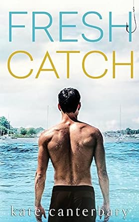 fresh catch  kate canterbary 1946352098, 978-1946352095