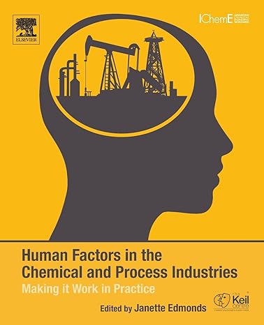 human factors in the chemical and process industries making it work in practice 1st edition janette edmonds,