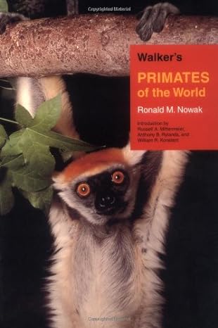 walkers primates of the world 1st edition ronald m nowak ,russell a mittermeier ,anthony b rylands ,william r
