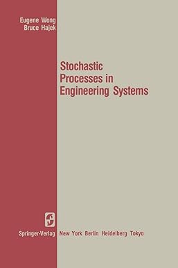 stochastic processes in engineering systems 1st edition e wong , b hajek 1461295459