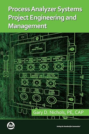 process analyzer systems project engineering and management 1st edition gary d. nichols 1945541180,
