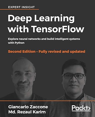 deep learning with tensorflow explore neural networks and build intelligent systems with python 2nd edition