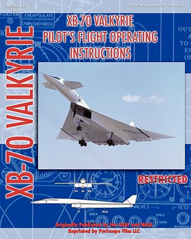 xb 70 valkerie pilots flight operating instructions 1st edition united states air force ,nasa 1935700359,