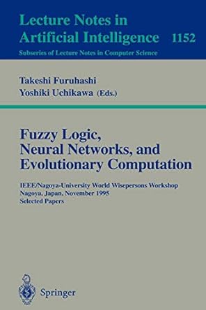 fuzzy logic neural networks and evolutionary computation ieee/nagoya university world wisepersons workshop