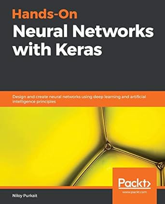 hands on neural networks with keras design and create neural networks using deep learning and artificial