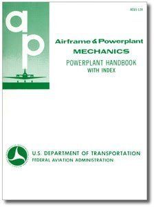airframe and powerplant mechanics powerplant handbook with index 1st edition u s department of