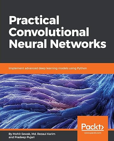 practical convolutional neural networks implement advanced deep learning models using python 1st edition