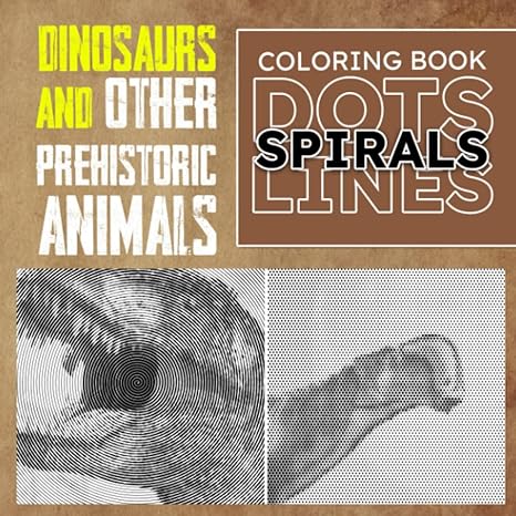 dinosaurs and other prehistoric animals creatures of animal spiral book to drawing gifts book for adults